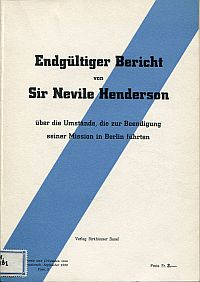 Bild des Verkufers fr Endgltiger Bericht von Sir Nevile Henderson ber die Umstnde, die zur Beendigung seiner Mission in Berlin fhrten. zum Verkauf von Bcher Eule