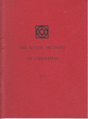 Seller image for The Mystic Meaning of Christmas [SCARCE, Association Copy] for sale by Monroe Bridge Books, MABA Member
