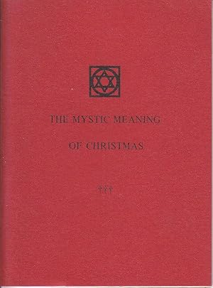 Seller image for The Mystic Meaning of Christmas [SCARCE] for sale by Monroe Bridge Books, MABA Member