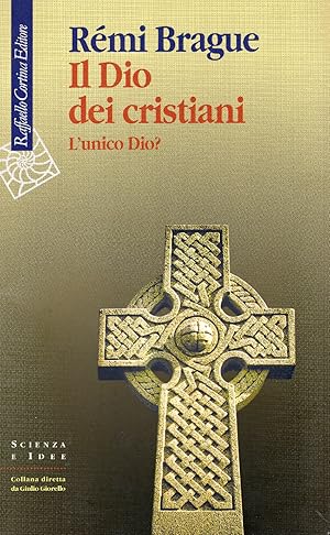 Il Dio dei cristiani. L'unico Dio?