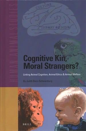 Seller image for Cognitive Kin, Moral Strangers? Linking Animal Cognition, Animal Ethics & Animal Welfare for sale by GreatBookPricesUK