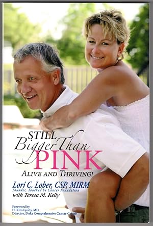 Imagen del vendedor de Still Bigger Than Pink: Alive And Thriving! a la venta por Lake Country Books and More