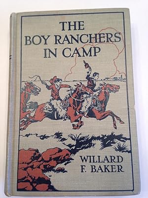 Imagen del vendedor de THE BOY RANCHERS IN CAMP OR The Water Fight at Diamond X a la venta por T. Brennan Bookseller (ABAA / ILAB)