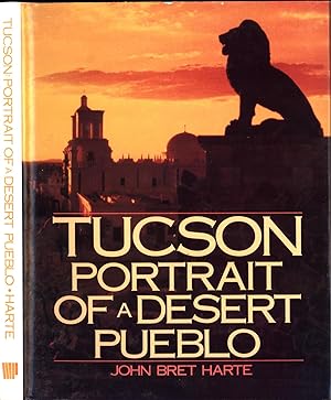 Seller image for Tucson: Portrait of a Desert Pueblo for sale by Back of Beyond Books WH