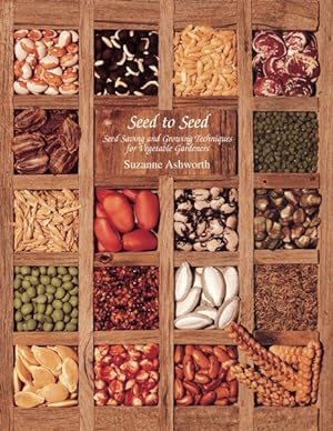 Seller image for Seed to Seed : Seed Saving and Growing Techniques for Vegetable Gardeners for sale by GreatBookPricesUK