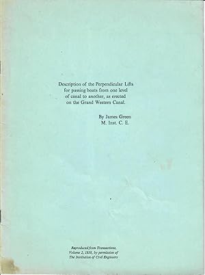 Description of the Perpendicular Lifts for passing boats from one level of canal to another, as e...