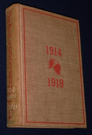 Imagen del vendedor de The Book of Good Deeds 1914-1918 a la venta por Pensees Bookshop