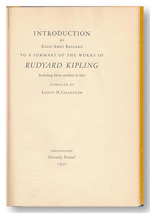 INTRODUCTION . TO A SUMMARY OF THE WORKS OF RUDYARD KIPLING INCLUDING ITEMS ASCRIBED TO HIM COMPI...