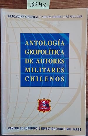Antología geopolítica de autores militares chilenos. Presenración Juan Carlos Salgado Brocal