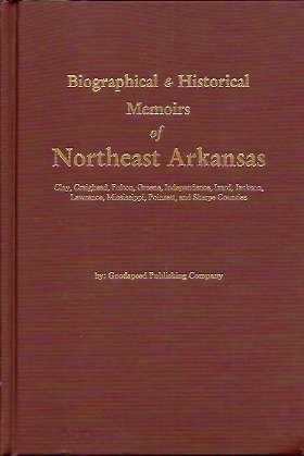 Biographical and Historical Memoirs of Northeast Arkansas