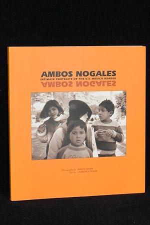 Seller image for Ambos Nogales; Intimate Portrait of the U.S. - Mexico Border for sale by Books by White/Walnut Valley Books