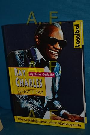 Bild des Verkufers fr Ray Charles - What I Say. Die Autobiographie einer Musiklegende. zum Verkauf von Antiquarische Fundgrube e.U.