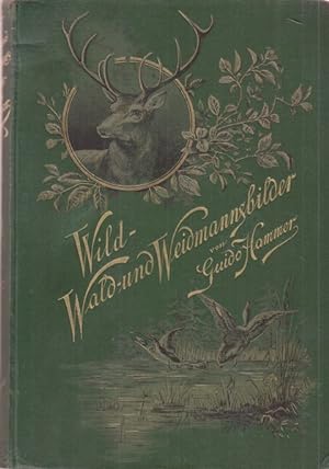 Wild-, Wald- und Weidmannsbilder.