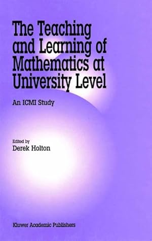 Bild des Verkufers fr The Teaching and Learning of Mathematics at University Level: An ICMI Study (New ICMI study series, vol.7) zum Verkauf von Rheinberg-Buch Andreas Meier eK