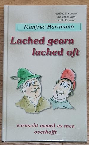 Lached gearn lached oft. [earnscht weard es mea overhofft]