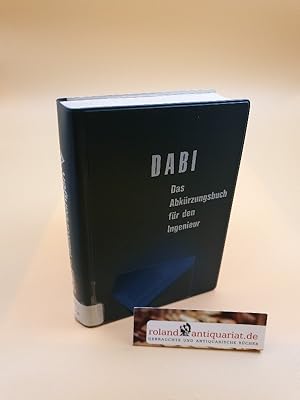 Immagine del venditore per DABI. Das Abkrzungsbuch fr den Ingenieur venduto da Roland Antiquariat UG haftungsbeschrnkt