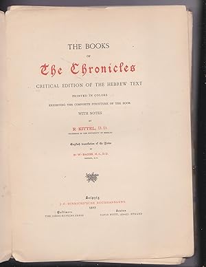 Imagen del vendedor de The Books of the Chronicles : Critical Edition of the Hebrew Text Printed in Colors Exhibiting the Composite Structure of the Book with notes. [Publshedn the series:] The Sacred Books of the Old Testament part 20 The Book of Chronicles / with Notes by R. Kittel ; English Translation of the Notes by B. W. Bacon a la venta por Meir Turner