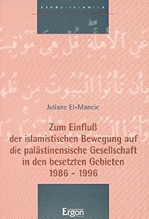 Zum Einfluss der islamistischen Bewegung auf die palästinensische Gesellschaft in den besetzten G...