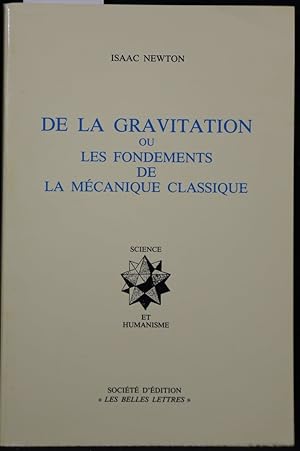 De la gravitation ou les fondements de la mecanique classique (= Science et Humanisme).