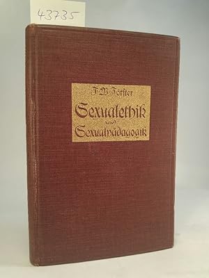 Bild des Verkufers fr Sexualethik und Seyualpdagogik - Eine neue Begrndung alter Wahrheiten zum Verkauf von ANTIQUARIAT Franke BRUDDENBOOKS