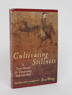 Bild des Verkufers fr Cultivating Stillness: A Taoist manual for Transforming Body and Mind zum Verkauf von Minotavros Books,    ABAC    ILAB