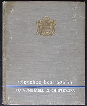 Gipuzkoa begiragaria - Lo admirable de Guipúzcoa