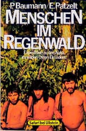 Seller image for Menschen im Regenwald. Expedition zu den Auka im wilden Osten Ekuadors. for sale by Gerald Wollermann