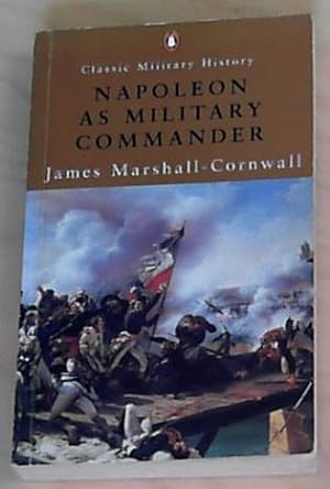 Napoleon as Military Commander (Classic Military History)