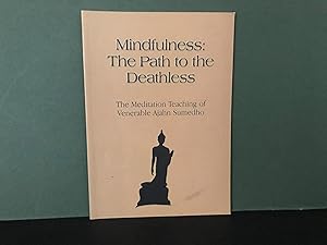 Bild des Verkufers fr Mindfulness: The Path to the Deathless - The Meditation Teaching of Venerable Ajahn Sumedho zum Verkauf von Bookwood