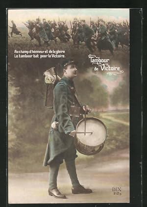 Carte postale Tambour de Victoire, Au champ d`honneur et de la gloire., Französischer Soldat avec...