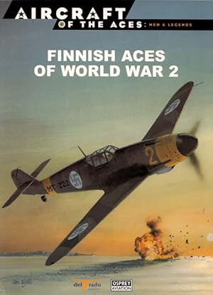 Imagen del vendedor de Finnish Aces of World War 2 [Aircraft of the Aces Men & Legends No 32] a la venta por Adelaide Booksellers