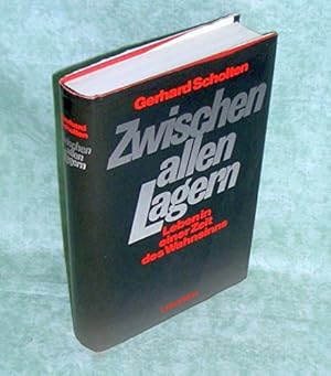 Bild des Verkufers fr Zwischen allen Lagern : Leben in e. Zeit d. Wahnsinns. zum Verkauf von Antiquariat Berghammer