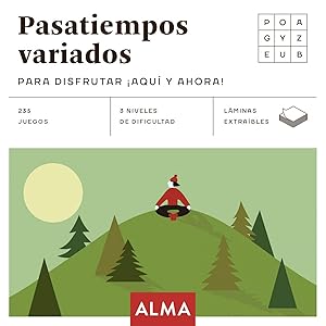 Pasatiempos variados para disfrutar ¡Aquí y ahora! PARA DISFRUTAR IAQUÍ Y AHORA!