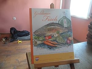 Goldener Fisch. Genuss aus mainfränkischen Gewässern. [Kochbuch]