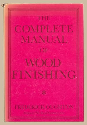 The Complete Manual of Wood Finishing