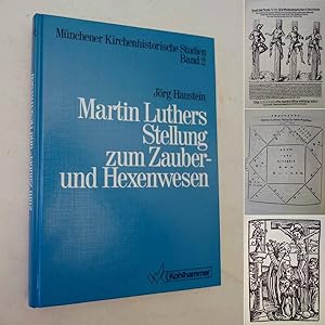 Martin Luthers Stellung zum Zauber- und Hexenwesen, von Jörg Haustein, Münchner Kirchenhistorisch...