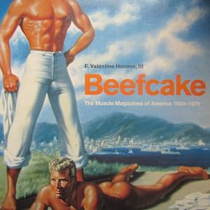 Immagine del venditore per Beefcake The Muscle Magazines of America 1950 - 1970 venduto da Antonio Pennasilico