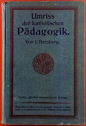 Bild des Verkufers fr Umriss der katholischen Pdagogik. Zweite, gnzlich umgearbeitete Auflage. zum Verkauf von biblion2