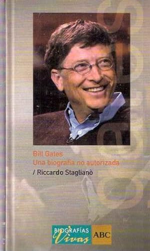 Image du vendeur pour Bill Gates. Una biografa no autorizada. mis en vente par SOSTIENE PEREIRA