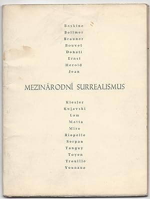 [International Surrealism.] Mezinárodní Surrealismus. Baskine, Bellmer, Brauner, Bouvet, Donati, ...