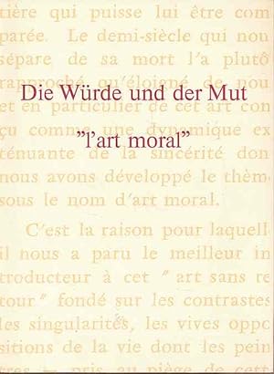Image du vendeur pour Die Wrde und der Mut = "L' art moral". Galerie Georg Nothelfer. mis en vente par Fundus-Online GbR Borkert Schwarz Zerfa