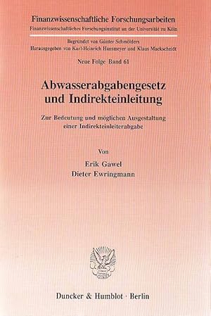 Bild des Verkufers fr Abwasserabgabengesetz und Indirekteinleitung : zur Bedeutung und mglichen Ausgestaltung einer Indirekteinleiterabgabe. Finanzwissenschaftliche Forschungsarbeiten ; N.F., Bd. 61. zum Verkauf von Fundus-Online GbR Borkert Schwarz Zerfa