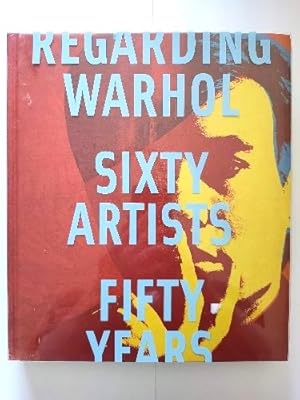 Imagen del vendedor de Regarding Warhol: Sixty Artists, Fifty Years a la venta por PsychoBabel & Skoob Books