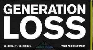 Immagine del venditore per Generation Loss. 10 June 2017-10 June 2018. 10 Years Julia Stoschek Collection Dsseldorf. Openeing Night 10 Jue 2017. 7 p.m. - Open end. venduto da Fundus-Online GbR Borkert Schwarz Zerfa