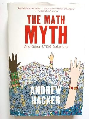 The Math Myth and Other STEM Delusions