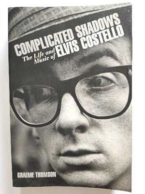 Bild des Verkufers fr Complicated Shadows: The Life and Music of Elvis Costello zum Verkauf von PsychoBabel & Skoob Books