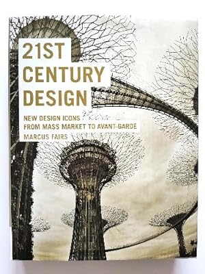 Bild des Verkufers fr 21st Century Design: New Design Icons from Mass Market to Avant-Garde zum Verkauf von PsychoBabel & Skoob Books