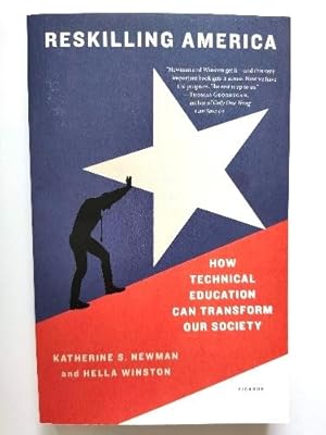 Imagen del vendedor de Reskilling America: How Technical Education Can Transform Our Society a la venta por PsychoBabel & Skoob Books