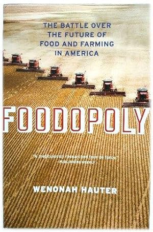 Imagen del vendedor de Foodopoly: The Battle Over the Future of Food and Farming in America a la venta por PsychoBabel & Skoob Books