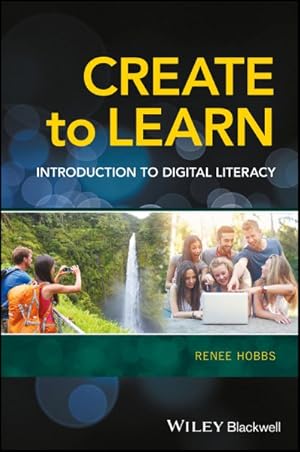 Imagen del vendedor de Create to Learn : Introduction to Digital Literacy a la venta por GreatBookPricesUK